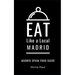 Eat Like a Local- Madrid: Madrid Spain Food Guide