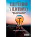 Electricidad y electrónica: Teoría, práctica, y ejercicios resueltos y propuestos