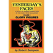 Yesterday's Faces, Volume 1: Glory Figures