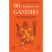 99 Thoughts on Ganesha