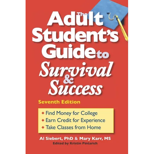 The Adult Student's Guide to Survival & Success
