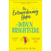 The Extraordinary Hope of Dawn Brightside