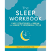 The Sleep Workbook: Easy Strategies to Break the Anxiety-Insomnia Cycle