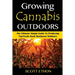 Cannabis: Growing Cannabis Outdoors: The Ultimate Simple Guide To Producing Top-Grade Dank Marijuana Outdoors