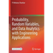 Probability, Random Variables, and Data Analytics with Engineering Applications