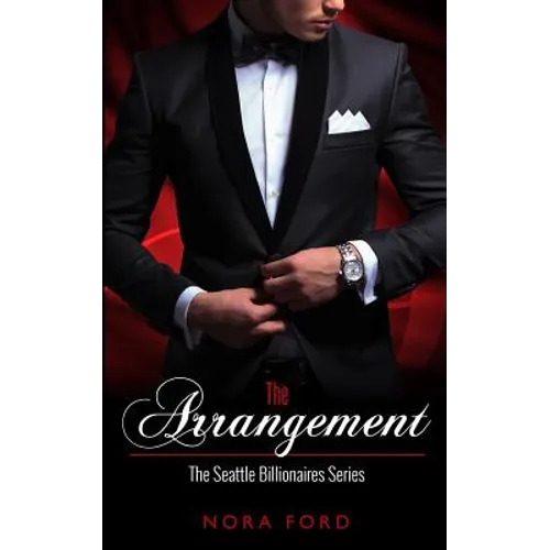 The Arrangement: Book one in the Seattle Billionaires Series