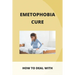 Emetophobia Cure: How To Deal With: Emetophobia Symptoms