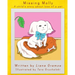 Missing Molly: A Child's Story about Loss of a Pet