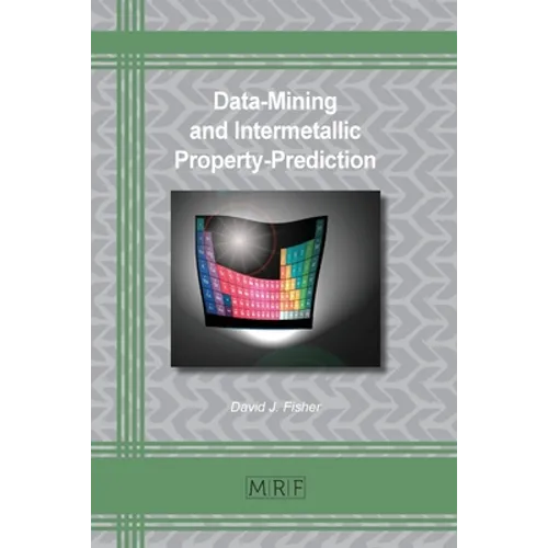 Data-Mining and Intermetallic Property-Prediction