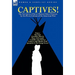 Captives! The Narratives of Seven Women Taken Prisoner by the Plains Indians of the American West