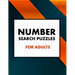 Number Search Puzzles For Adults: Exercice Your Brain with This Challenging Number Search Puzzles Book, Large Print Edition with Solutions
