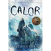 Calor: Volume 1