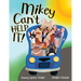 Mikey Can't Help It!