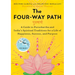 The Four-Way Path: A Guide to Purushartha and India's Spiritual Traditions for a Life of Happiness, Success, and Purpose