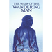 The Walk of the Wandering Man: (complete version)