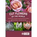 Cut Flowers of the World: Revised Edition
