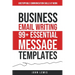 Business Email Writing: 99+ Essential Message Templates Unstoppable Communication Skills at Work