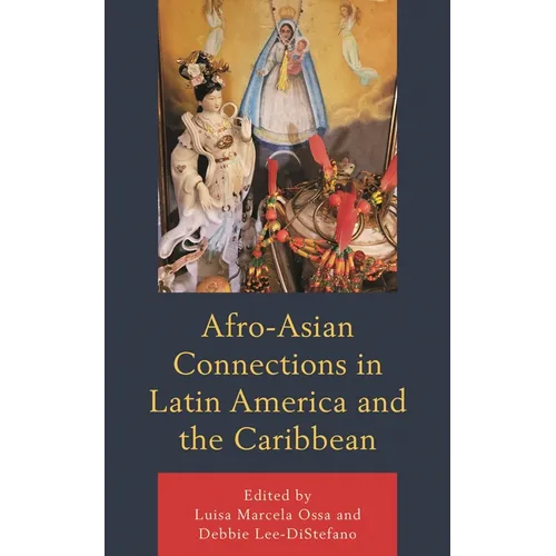 Afro-Asian Connections in Latin America and the Caribbean