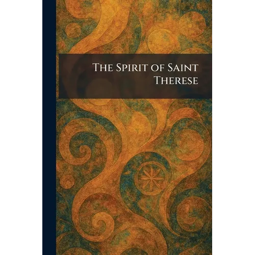 The Spirit of Saint Therese