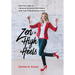 Zen in High Heels: Find Your Way to Personal Evolution and Peace with Your Fabulousness Intact
