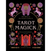 Tarot Magick: Discover Yourself Through Tarot. Learn about the Magick Behind the Cards.