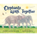Elephants Walk Together