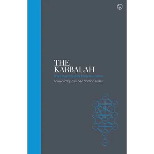 The Kabbalah - Sacred Texts: The Essential Texts from the Zohar