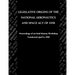 Legislative Origins of the National Aeronautics and Space Act of 1958: Proceedings of an Oral History Workshop. Monograph in Aerospace History, No. 8