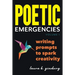 Poetic Emergencies: writing prompts to spark creativity
