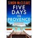 Five Days in Provence: An Absolutely Gripping Psychological Thriller with a Shocking Twist