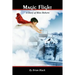 Magic Flight: A Story of Bliss Reborn