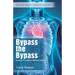 Bypass the Bypass: Restore Circulation Without Surgery