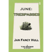 June: Trespasses