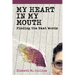 My Heart In My Mouth: Finding The Next Words