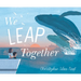 We Leap Together