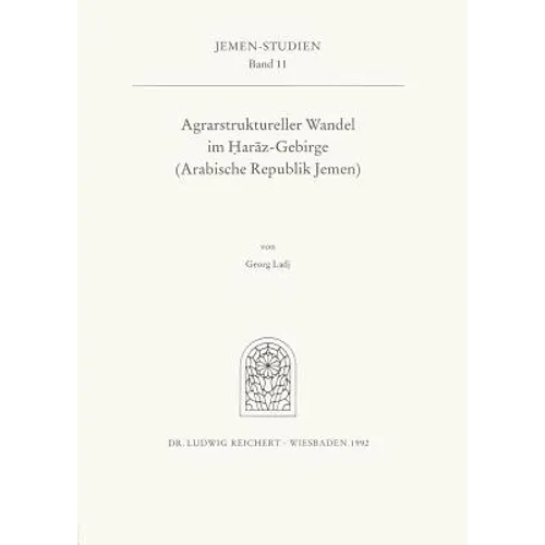 Agrarstruktureller Wandel Im Haraz-Gebirge (Arabische Republik Jemen): Zur Problematik Von Projektplanungen in Kleinraumig-Differenzierten Landlichen