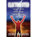 Electrocuted: Inspiring True Story of Faith, Courage and the Will to Live