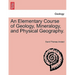 An Elementary Course of Geology, Mineralogy, and Physical Geography. Second Edition.