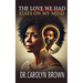 The Love We Had Stays on My Mind