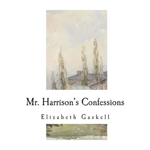 Mr. Harrison's Confessions: A Novella