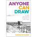 Anyone Can Draw: Create Sensational Artworks in Easy Steps