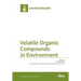 Volatile Organic Compounds in Environment