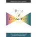 Point of Connection: How to Actualize Your Potential and Thrive in Relationships
