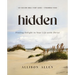 Hidden Bible Study Guide Plus Streaming Video: Finding Delight in Your Life with Christ
