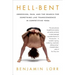 Hell-Bent: Obsession, Pain, and the Search for Something Like Tra