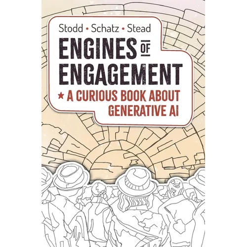 Engines of Engagement - A Curious Book about Generative AI
