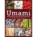 Umami: Unlocking the Secrets of the Fifth Taste