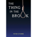 The Thing in the Brook: (Golden-Age Mystery Reprint)