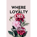 Where Loyalty Lies