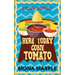 Here Today, Gone Tomato